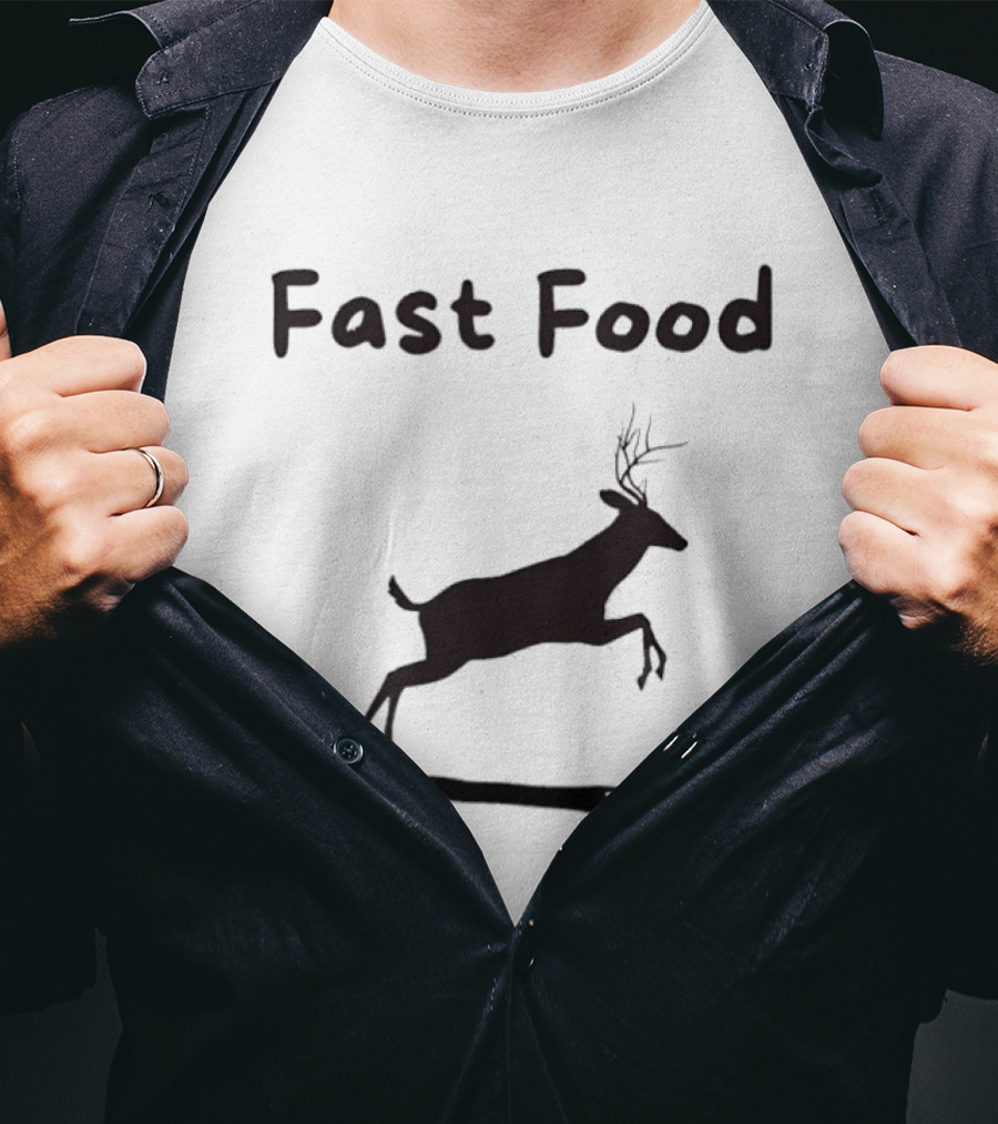 Fast Food Deer Humor For Outdoor Hunting Enthusiasts T-Shirt