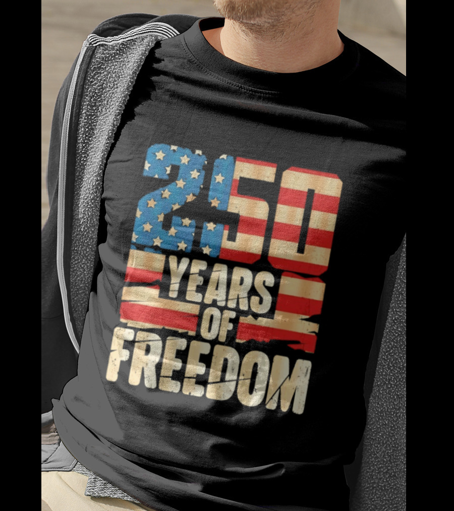 250 Years Of American Freedom Flag Celebration T-Shirt