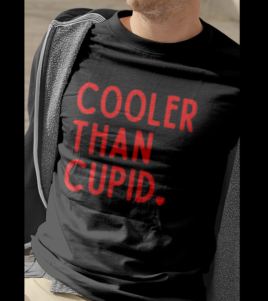 Cooler Than Cupid Valentine's Day Unique T-Shirt