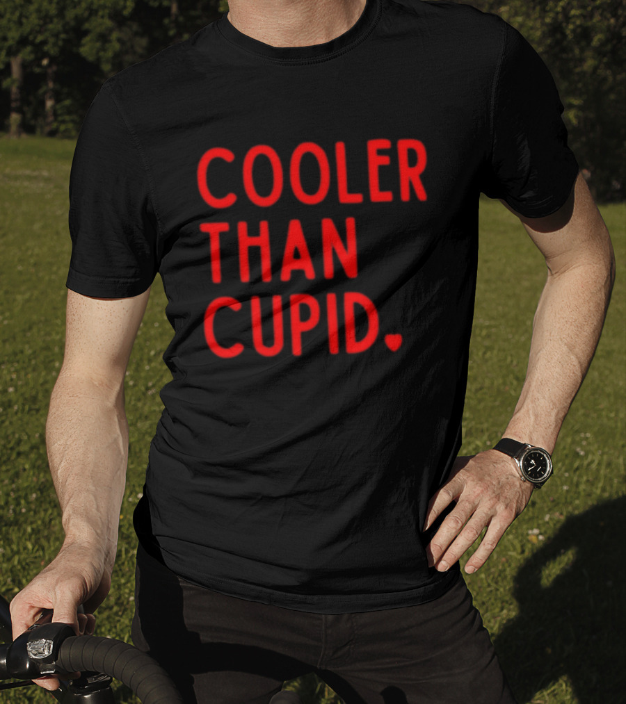 Cooler Than Cupid Valentine's Day Unique T-Shirt