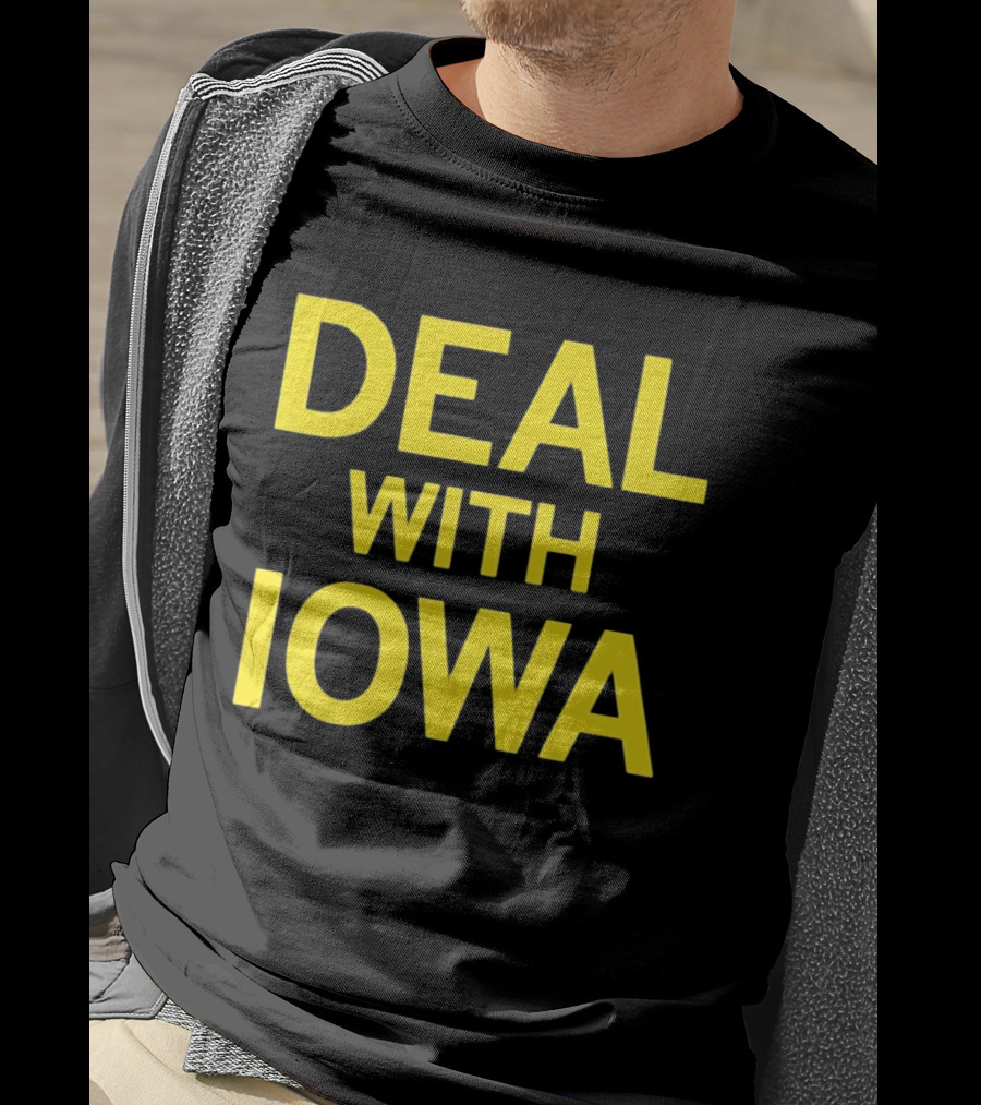 Deal With Iowa T-Shirt