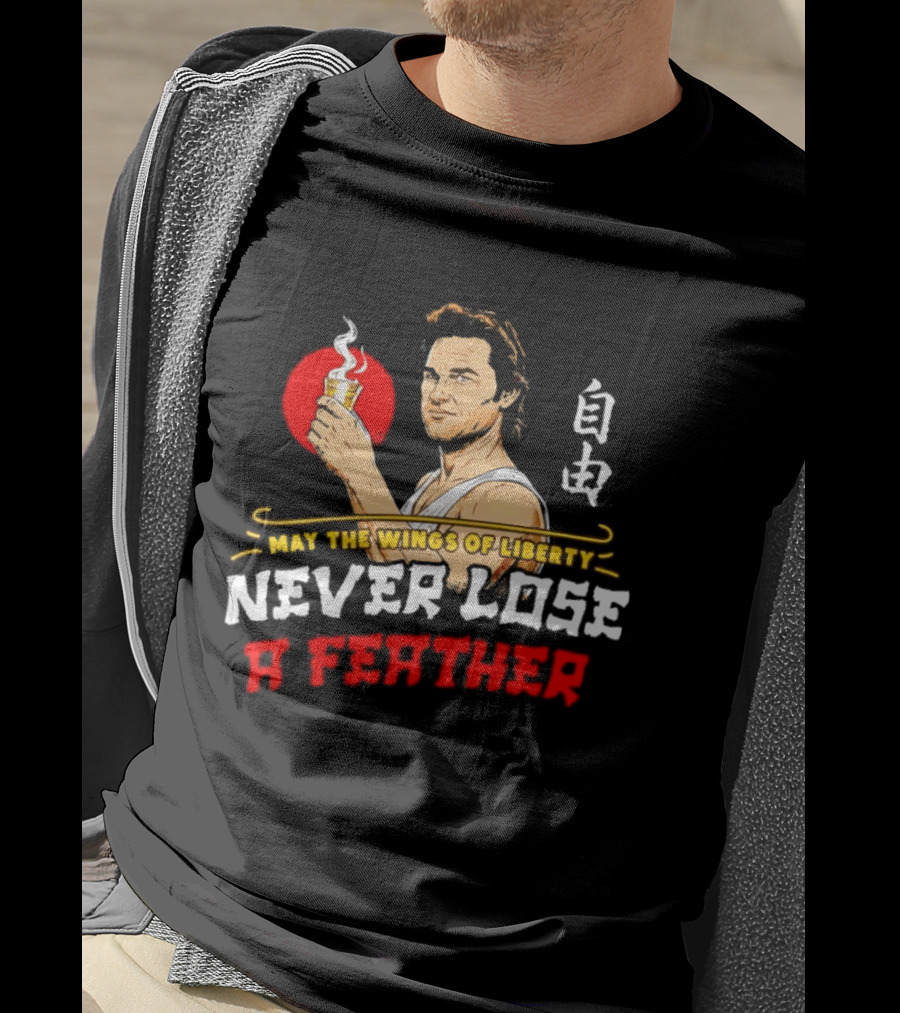 May The Wings Of Liberty Never Lose A Feather Freedom Cup In Hand T-Shirt