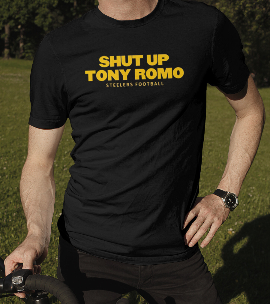 Shut Up Tony Romo Steelers Football Motto T-Shirt