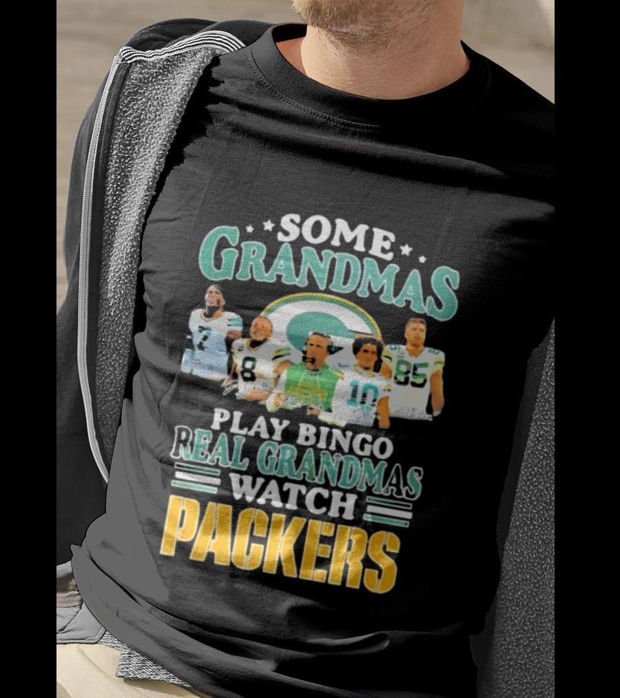 Some Grandmas Play Bingo Real Grandmas Packers T-Shirt