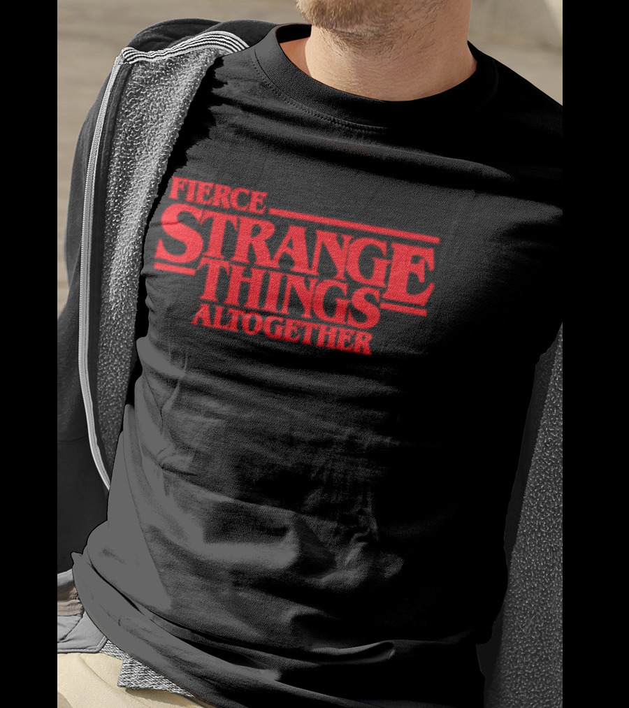 Fierce Strange Things Altogether Text Red T-Shirt