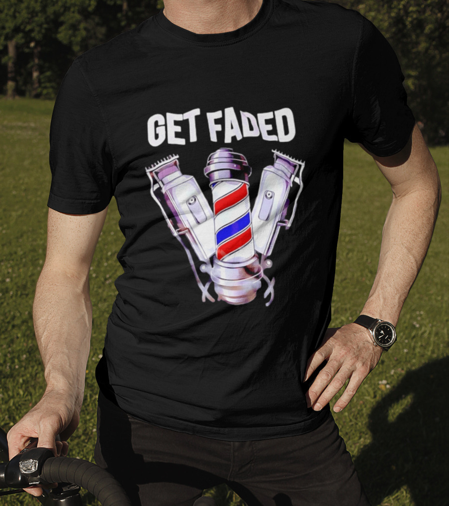 Get Faded Barber Clippers And Pole T-Shirt