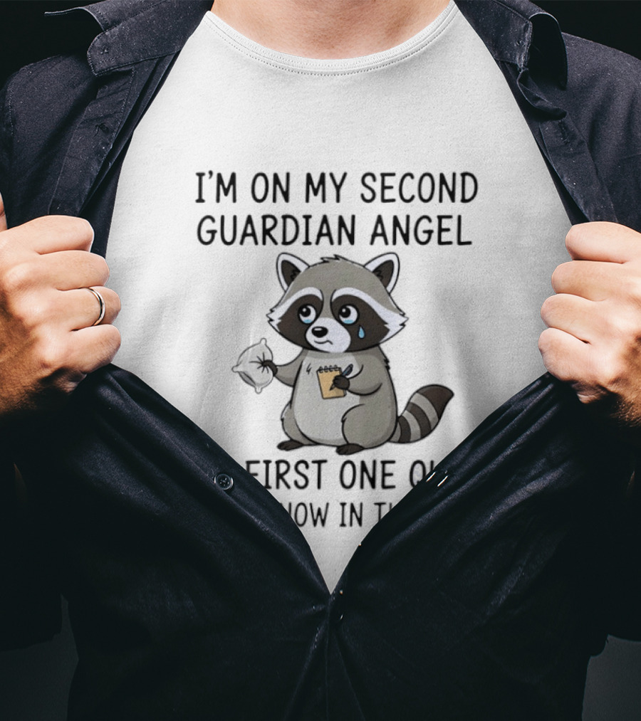 Raccoon Crying I'm On My Second Guardian Angel My First One Quit And Is Now In Therapy T-Shirt