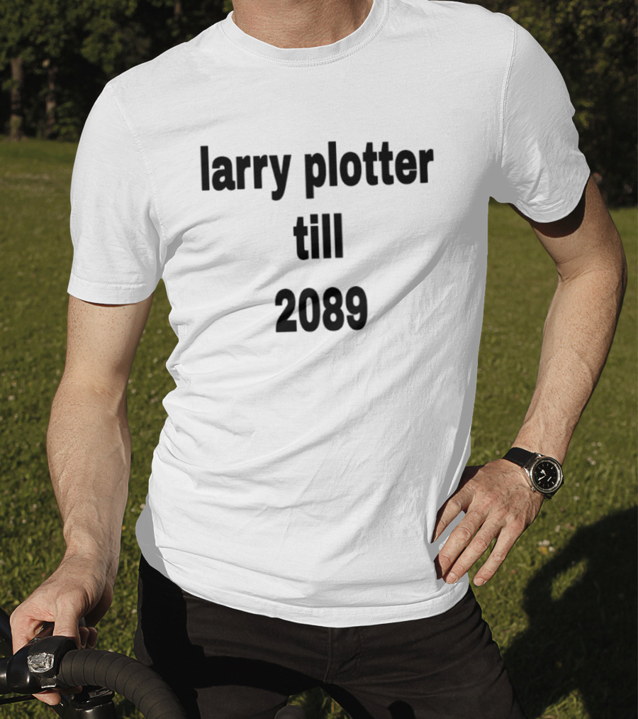 Larry Plotter Till 2089 T-Shirt