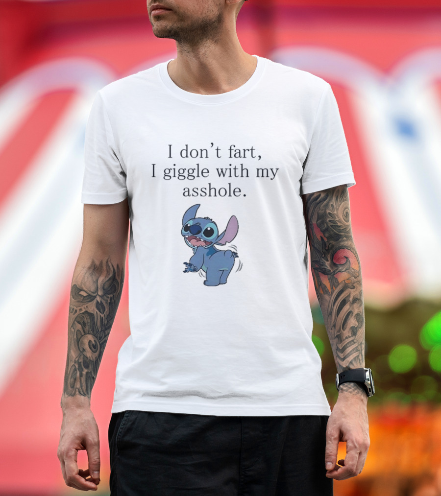 I Don't Fart I Giggle With My Asshole Stitch T-Shirt