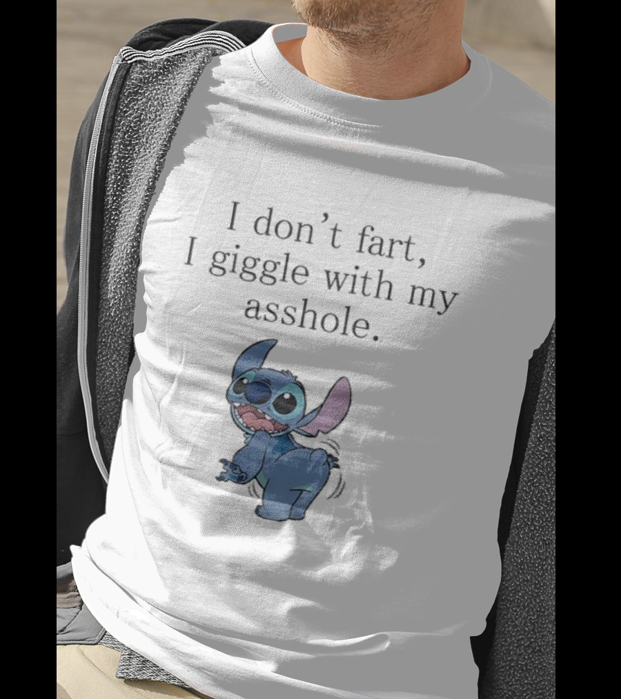 I Don't Fart I Giggle With My Asshole Stitch T-Shirt