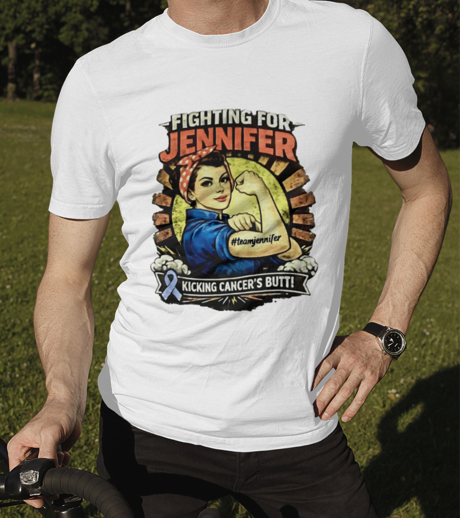 Fighting For Jennifer Team Jennifer Kicking Cancer's Butt T-Shirt