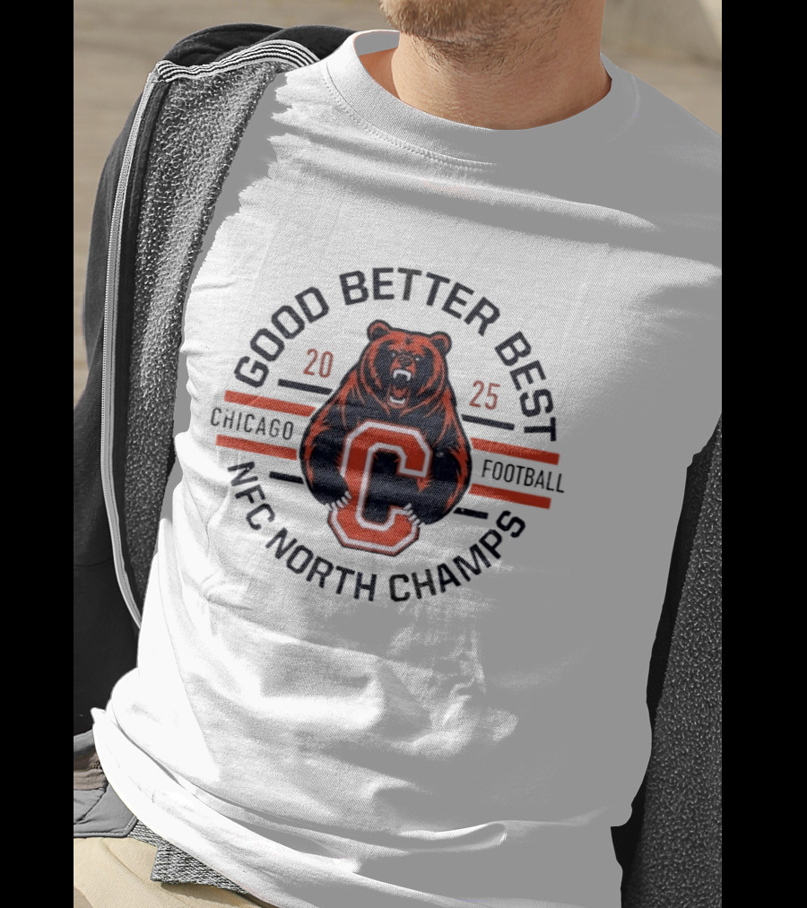 Good Better Best Chicago Football 2025 NFC North Champs Bear T-Shirt