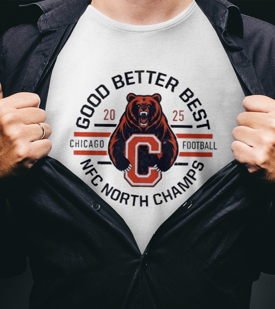 Good Better Best Chicago Football 2025 NFC North Champs Bear T-Shirt