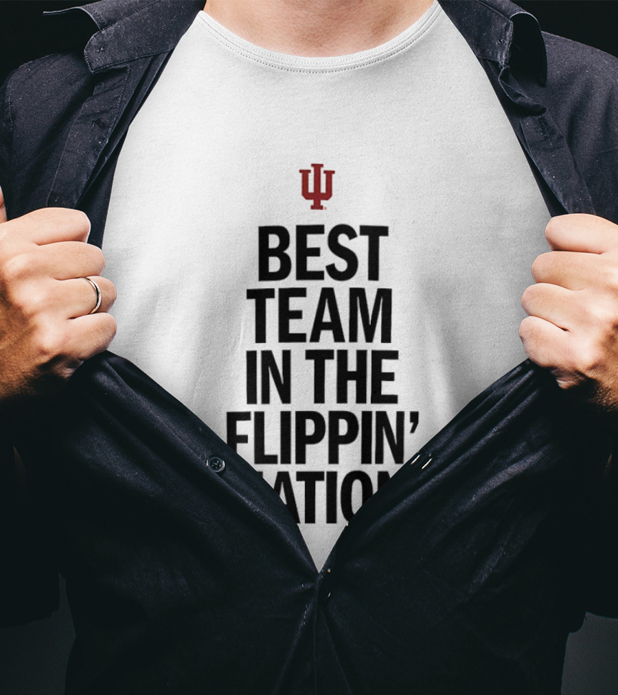 Indiana Hoosiers Best Team In The Flippin' Nation IU T-Shirt