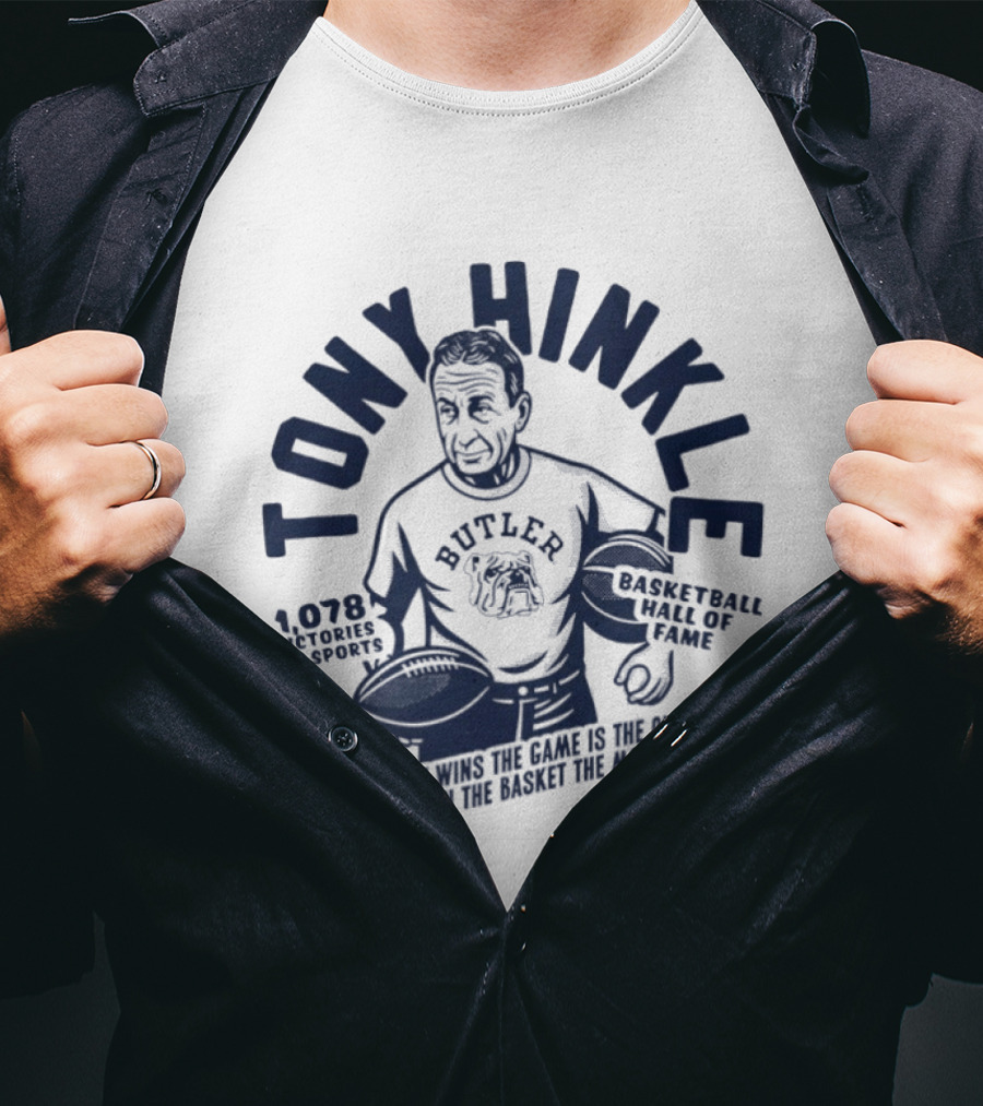 Tony Hinkle Basketball Hall Of Fame Butler 1078 Victories In 3 Sports T-Shirt