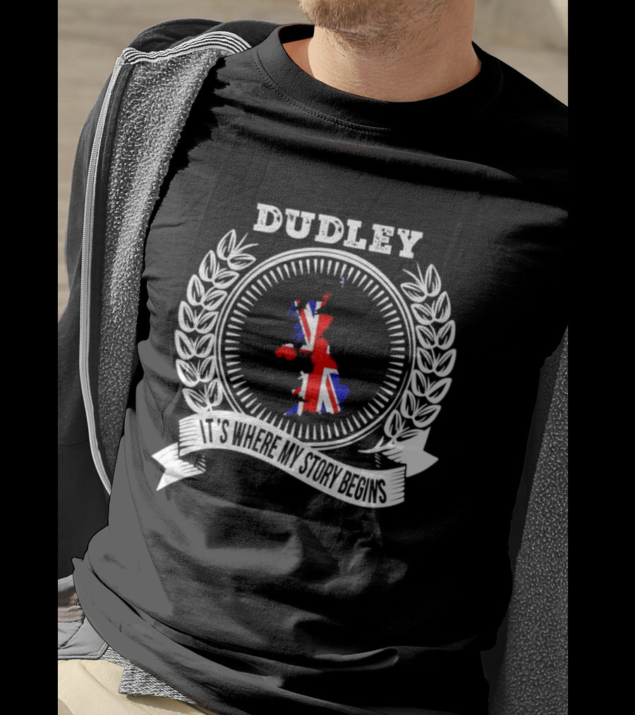 Dudley It's Where My Story Begins UK Map Union Jack Laurel T-Shirt