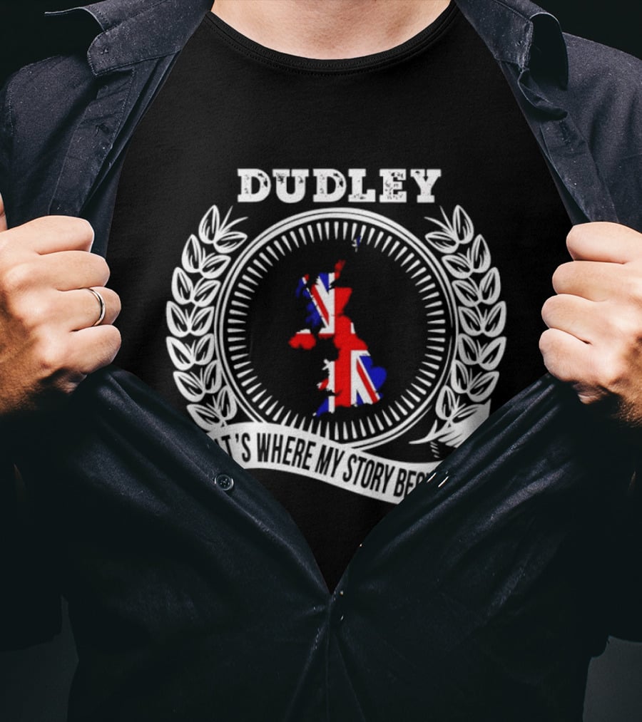 Dudley It's Where My Story Begins UK Map Union Jack Laurel T-Shirt