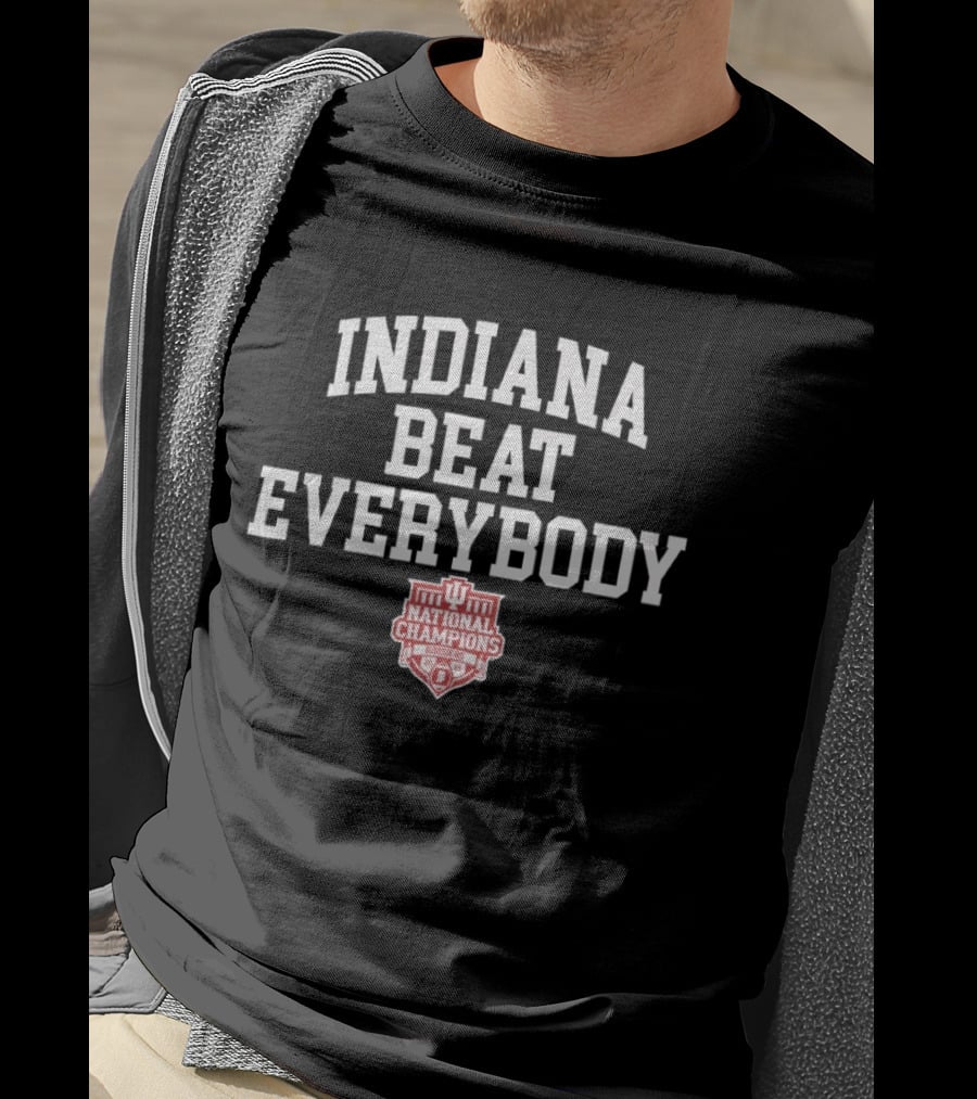 Indiana Hoosiers Beat Everybody 2025 National Champions CFP T-Shirt