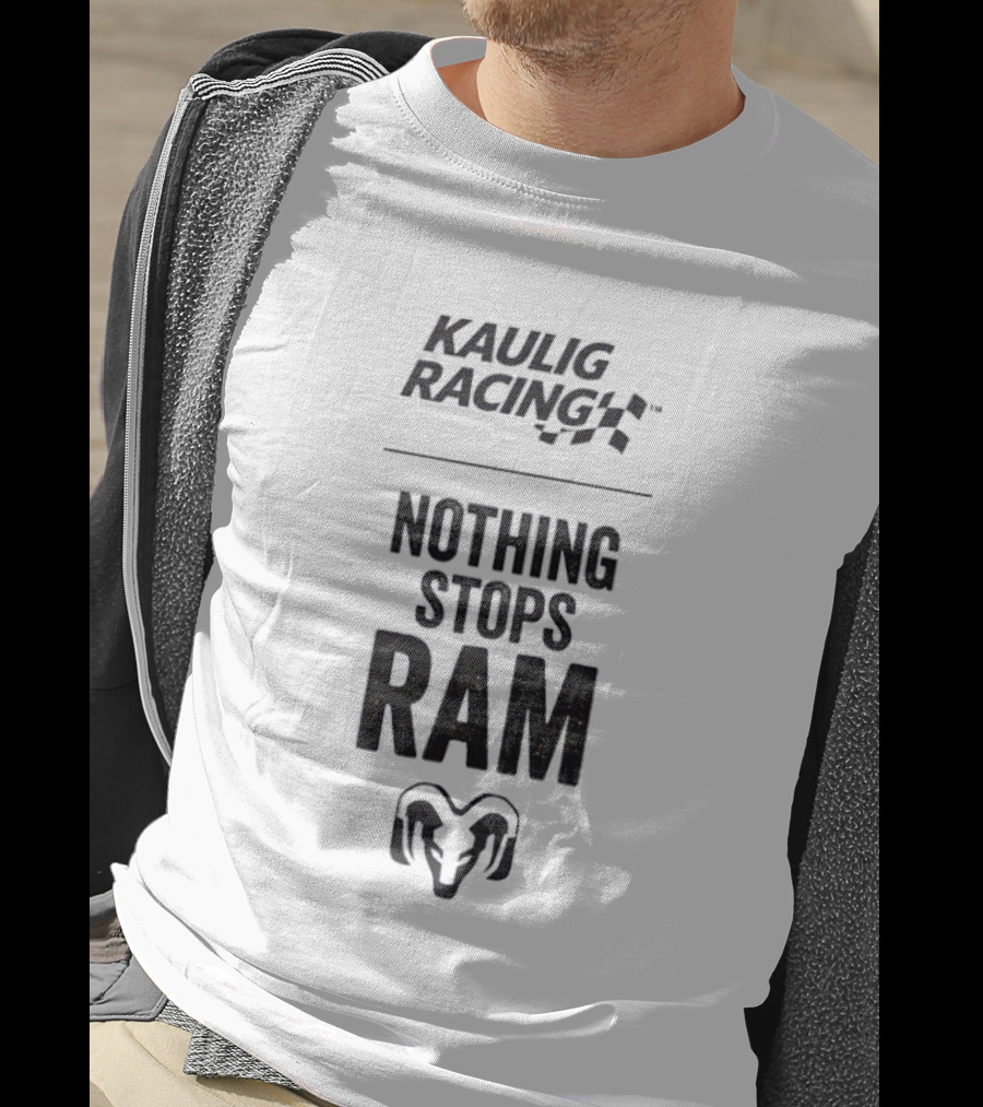 Kaulig Racing Nothing Stops Ram T-Shirt