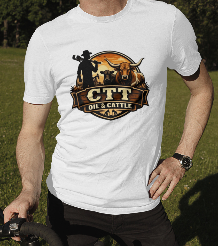 CTT Oil And Cattle Western Ranching Cowboys And Livestock T-Shirt