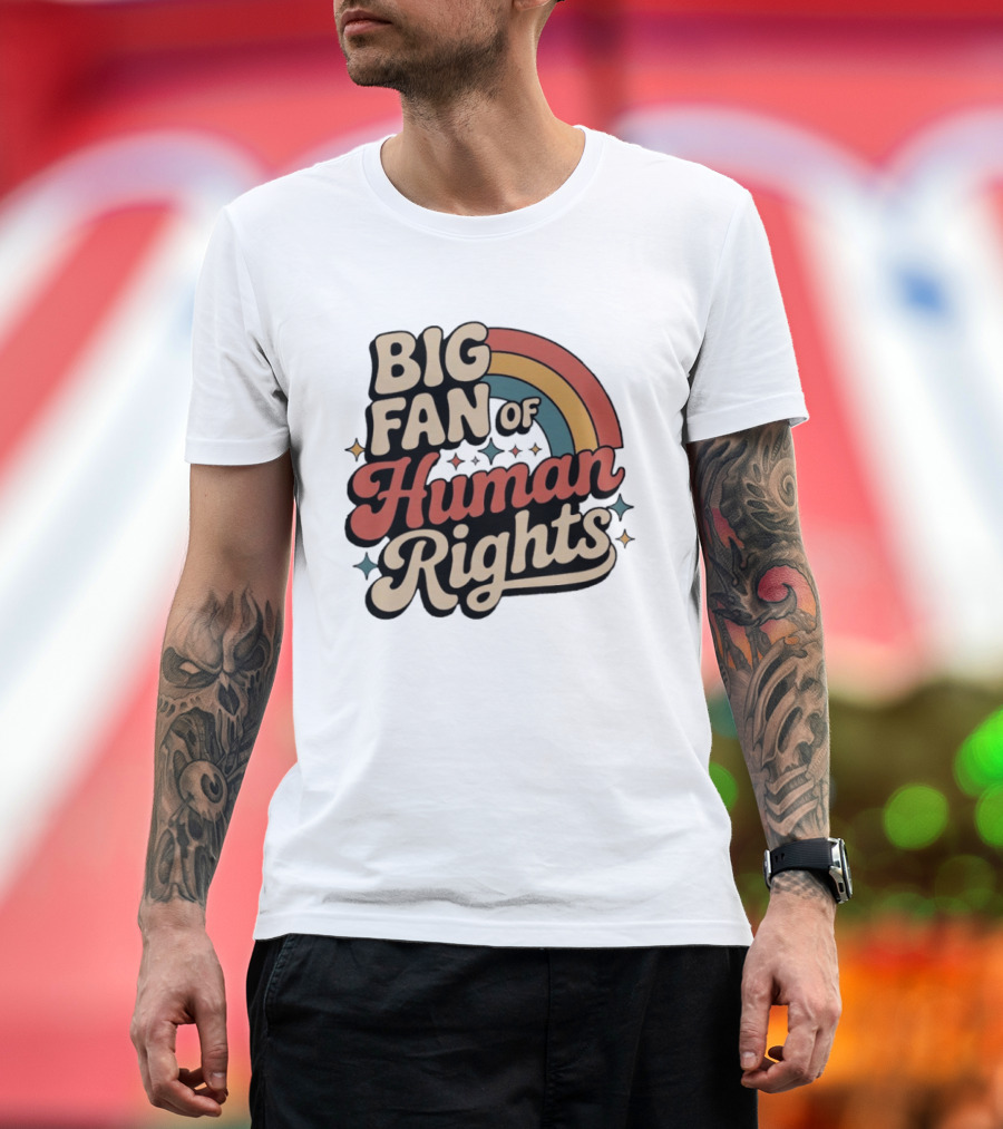 Big Fan Of Human Rights Retro Rainbow T-Shirt