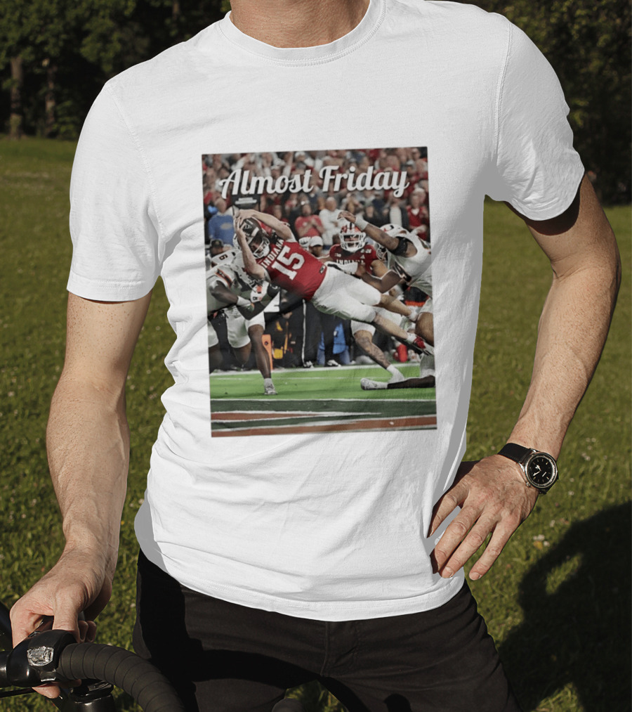 Almost Friday Indiana Hoosiers Touchdown Fernando Mendoza T-Shirt