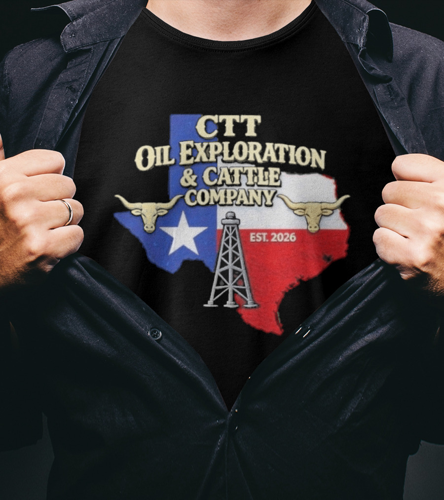 CTT Oil Exploration Cattle Company Texas 2026 Est. Texas Flag Bulls Oil Rig T-Shirt