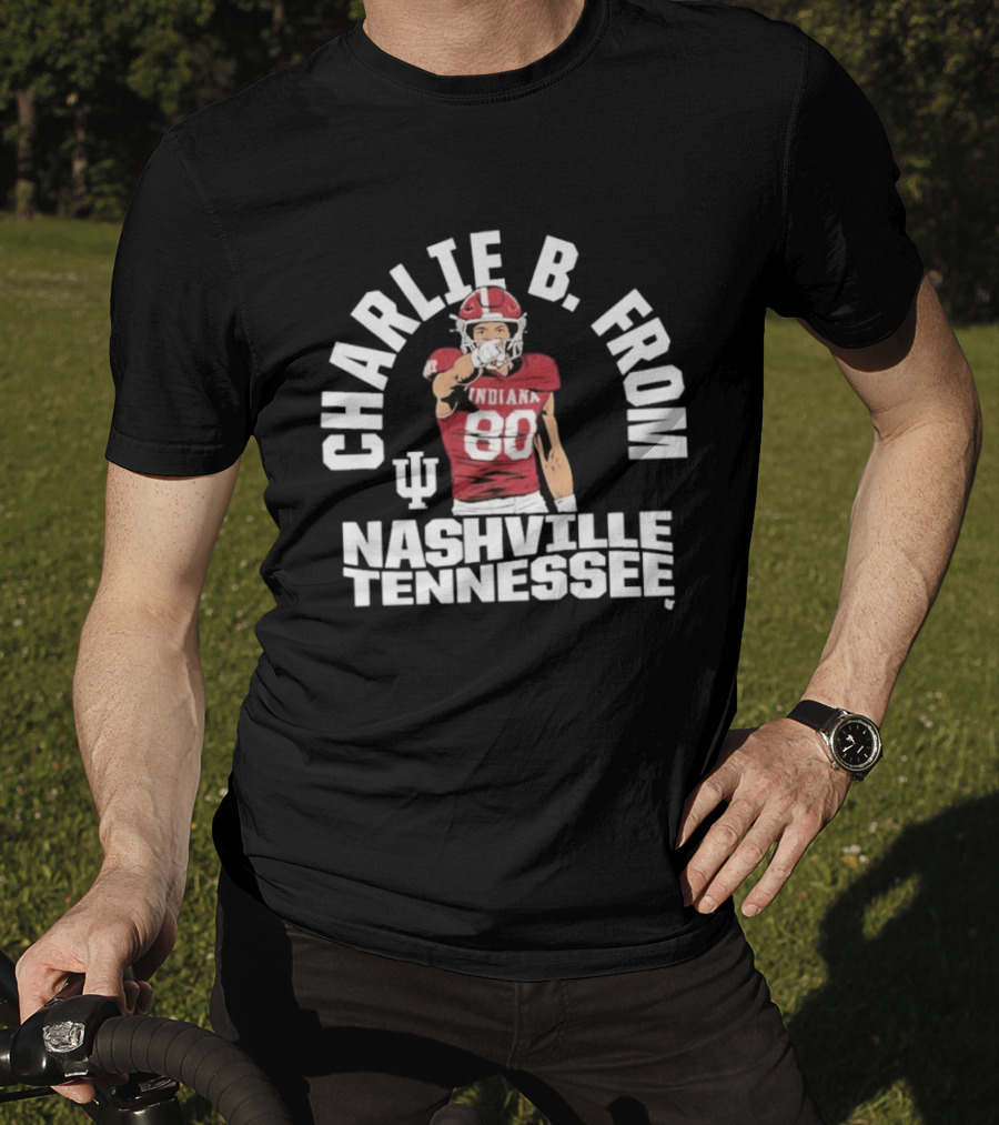 Charlie B. From Nashville Tennessee Indiana Football 80 T-Shirt