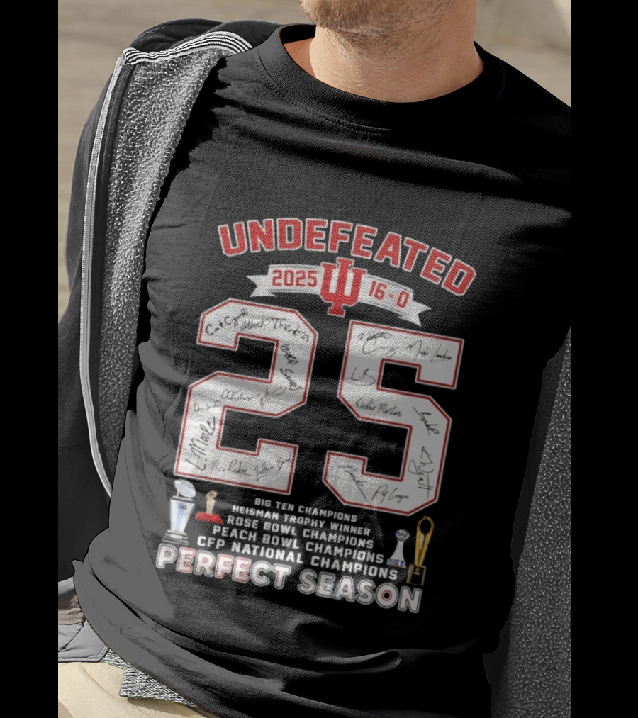 Indiana Hoosiers 2025 Undefeated 16 0 Perfect Season Champions Rose Bowl Peach Bowl CFP National Champions T-Shirt