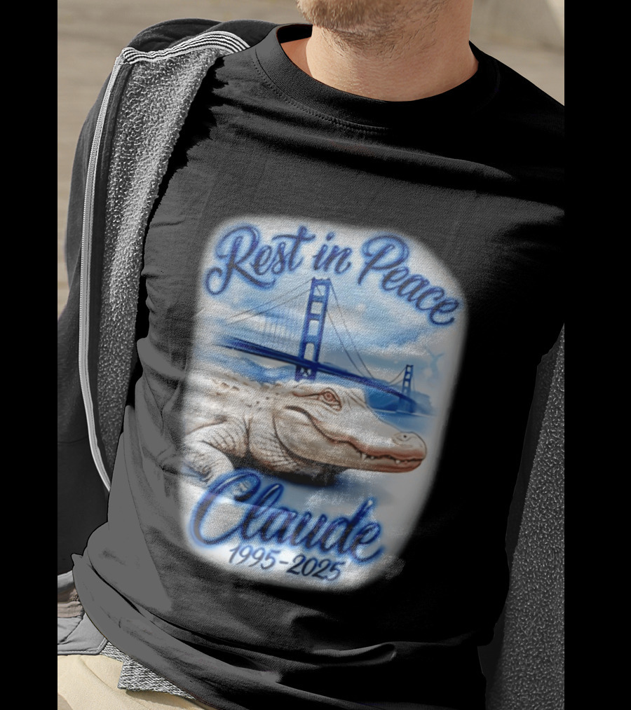 Rest In Peace Claude 1995 2025 Golden Gate Bridge Alligator T-Shirt