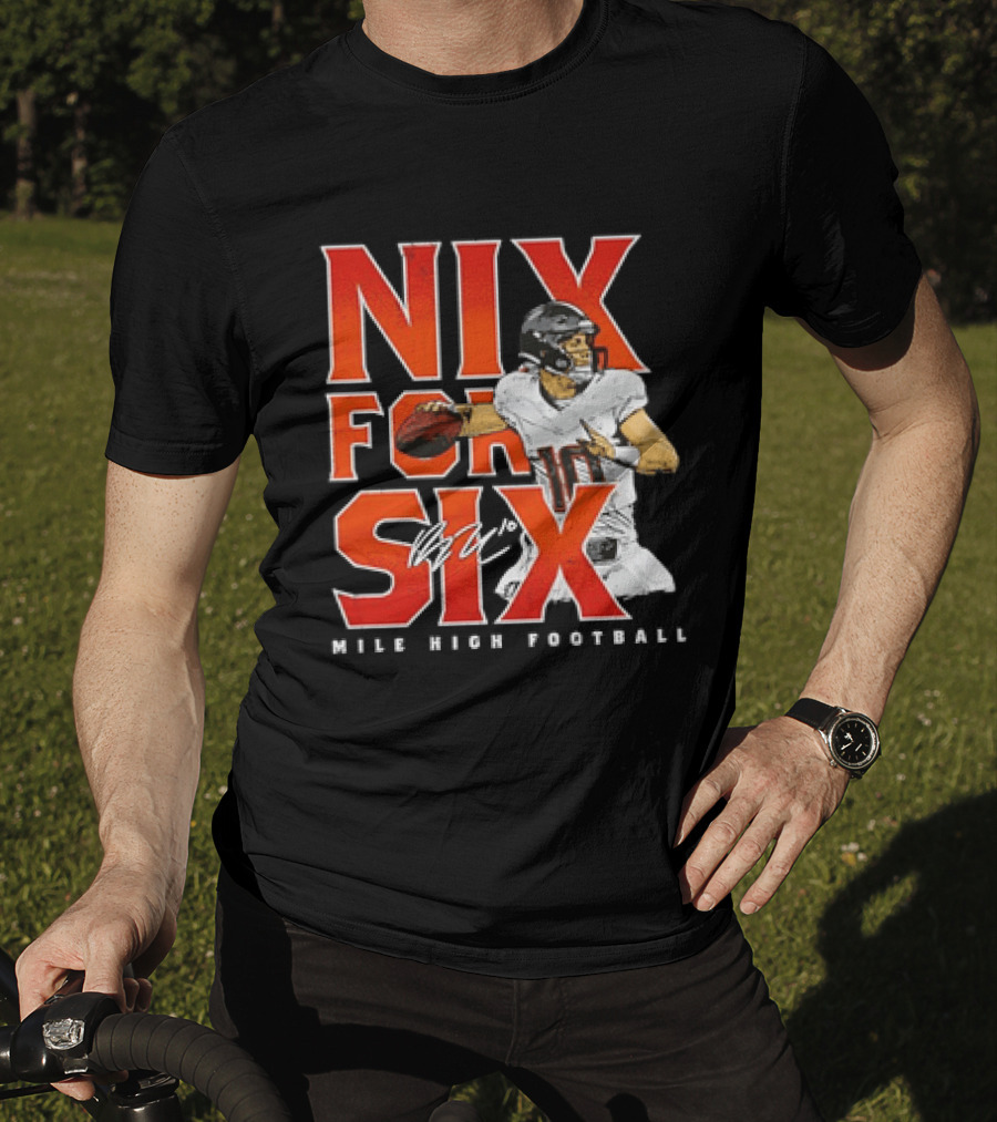 Nix For Six Mile High Football Quarterback Action Ready T-Shirt