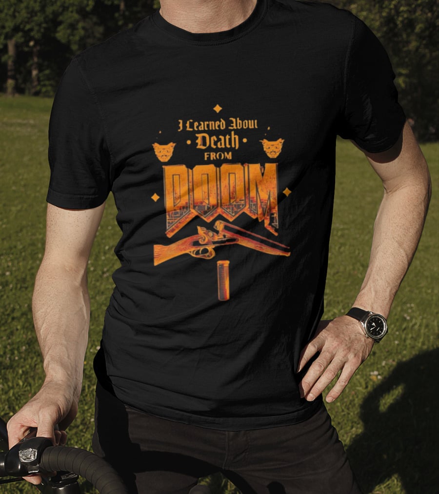 I Learned About Death From DOOM With Shotgun And Demon Faces T-Shirt