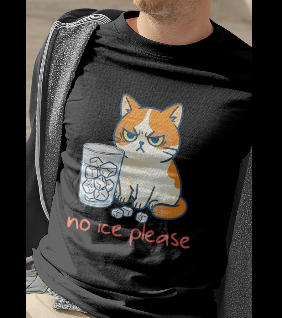 Grumpy Cat No Ice Please Glass Of Ice Cubes T-Shirt