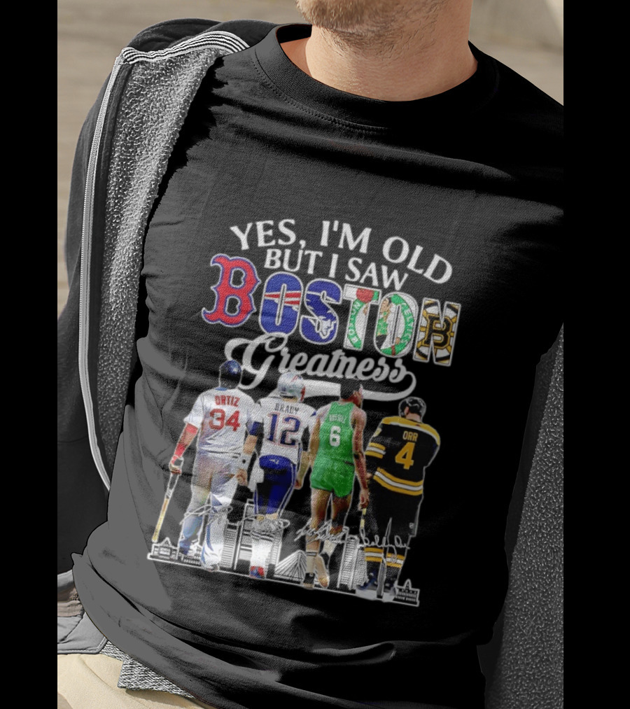 Yes I'm Old But I Saw Boston Greatness Ortiz Brady Russell Orr City Skyline T-Shirt