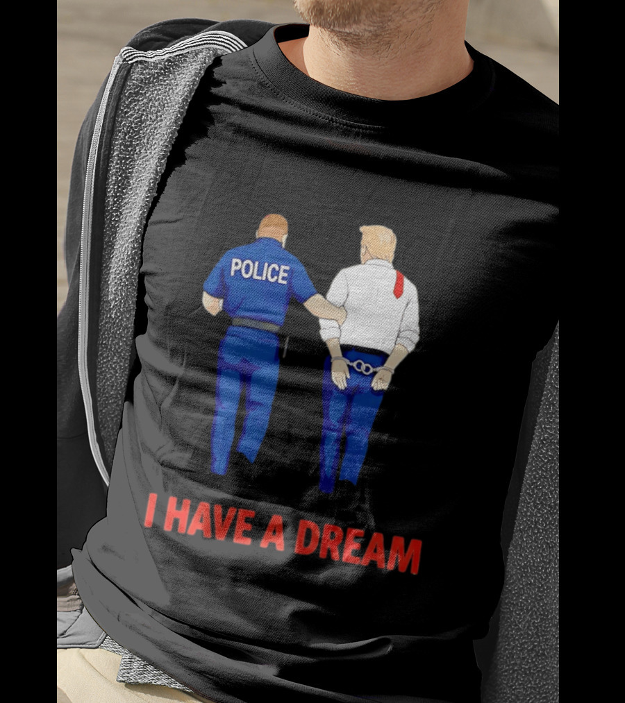 Police Arresting Man In Suit With Red Tie I Have A Dream T-Shirt