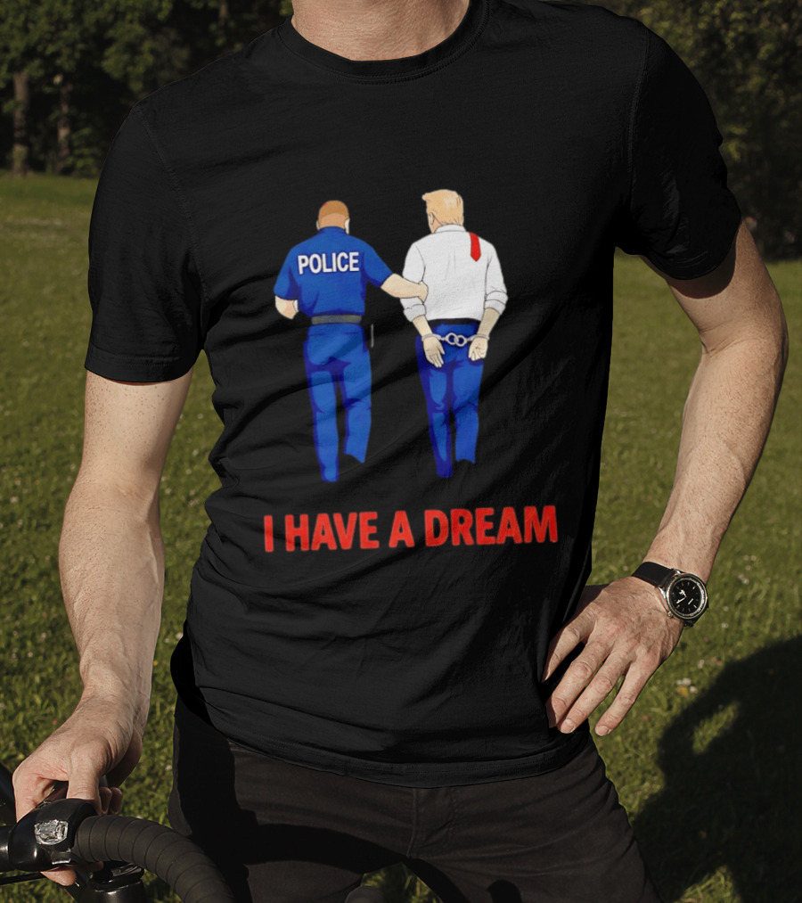 Police Arresting Man In Suit With Red Tie I Have A Dream T-Shirt