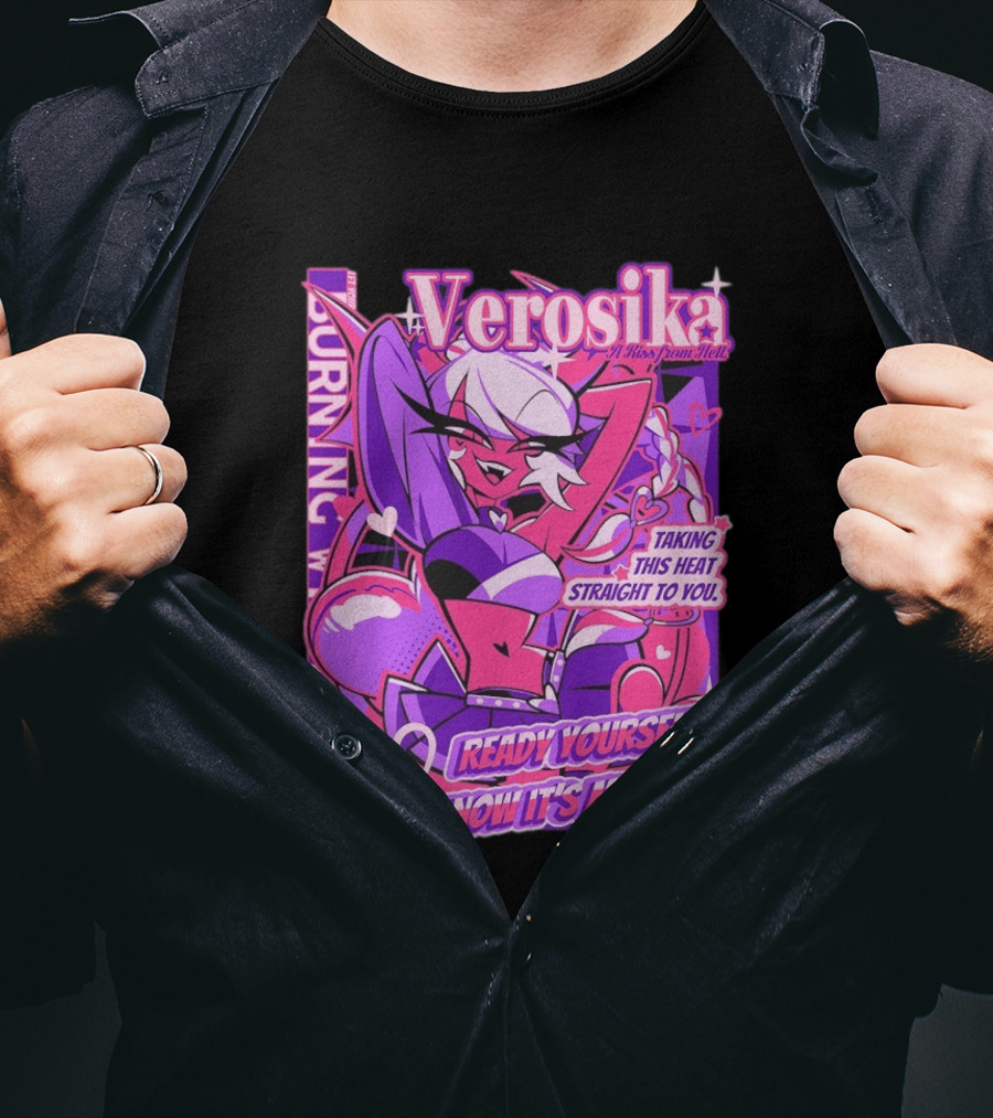 Verosika A Kiss From Hell Burning With Lust Taking This Heat Straight To You T-Shirt