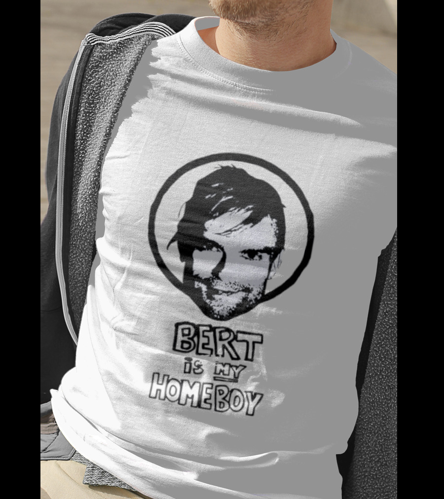 Bert Is My Homeboy Retro Pop Culture T-Shirt