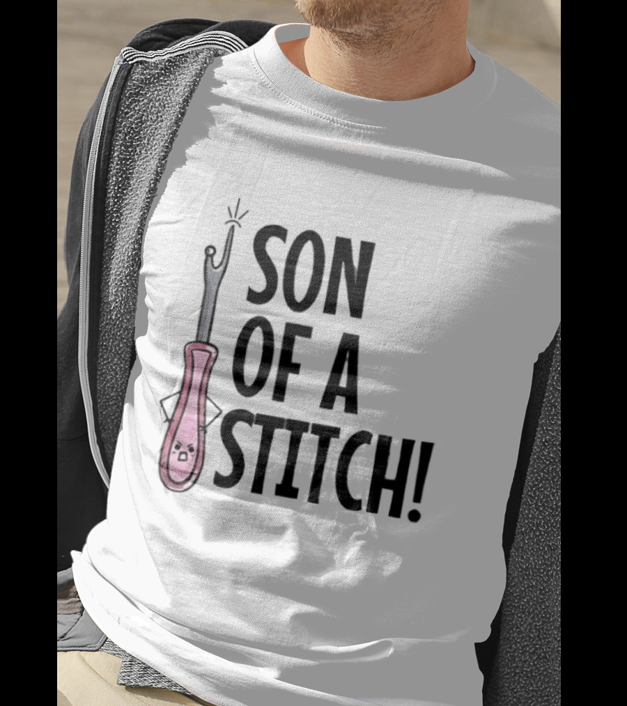 Son Of A Stitch Seam Ripper Cartoon Text Humor T-Shirt