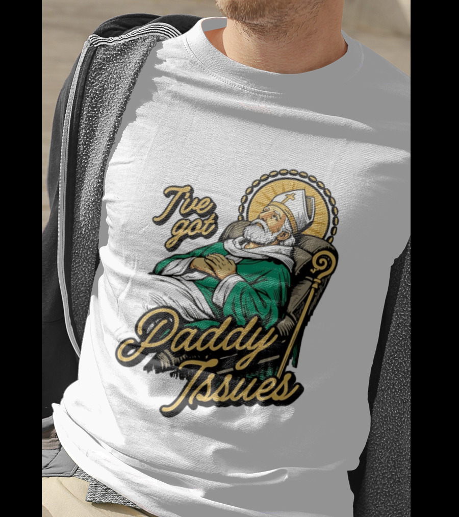 I've Got Paddy Issues Saint Patrick Themed Humor T-Shirt