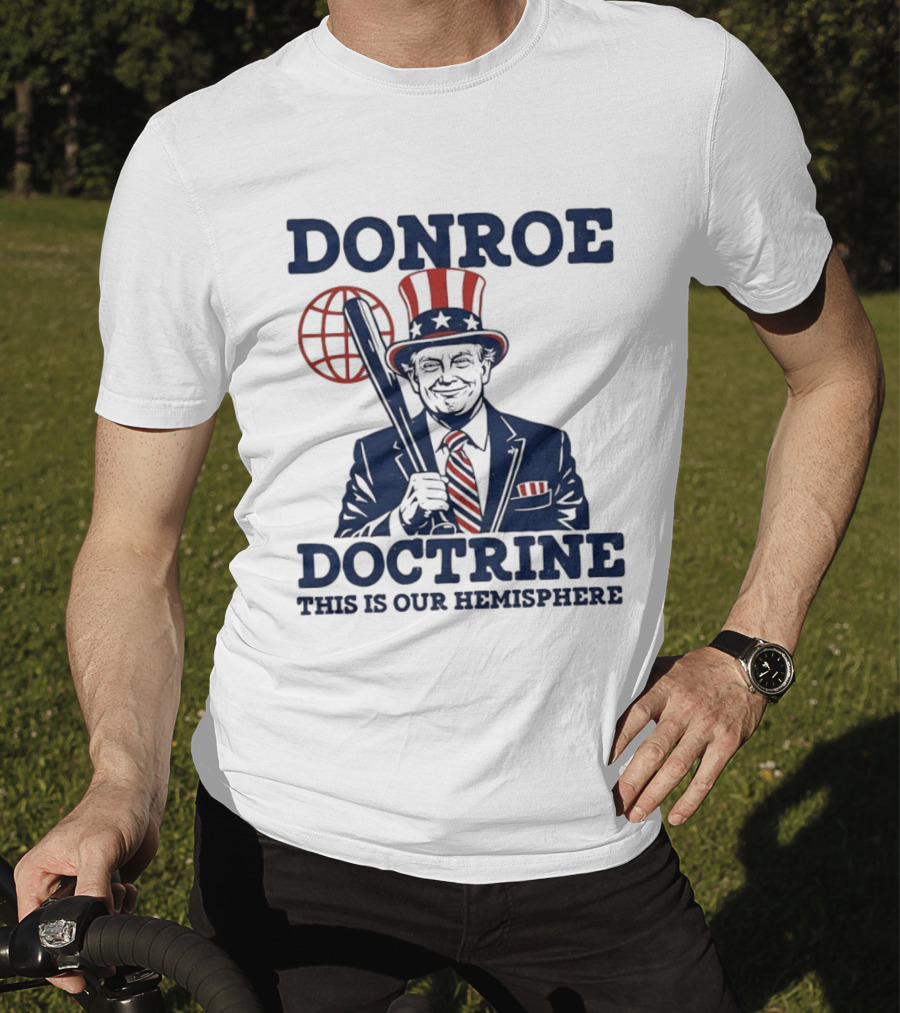 Donroe Doctrine This Is Our Hemisphere T-Shirt