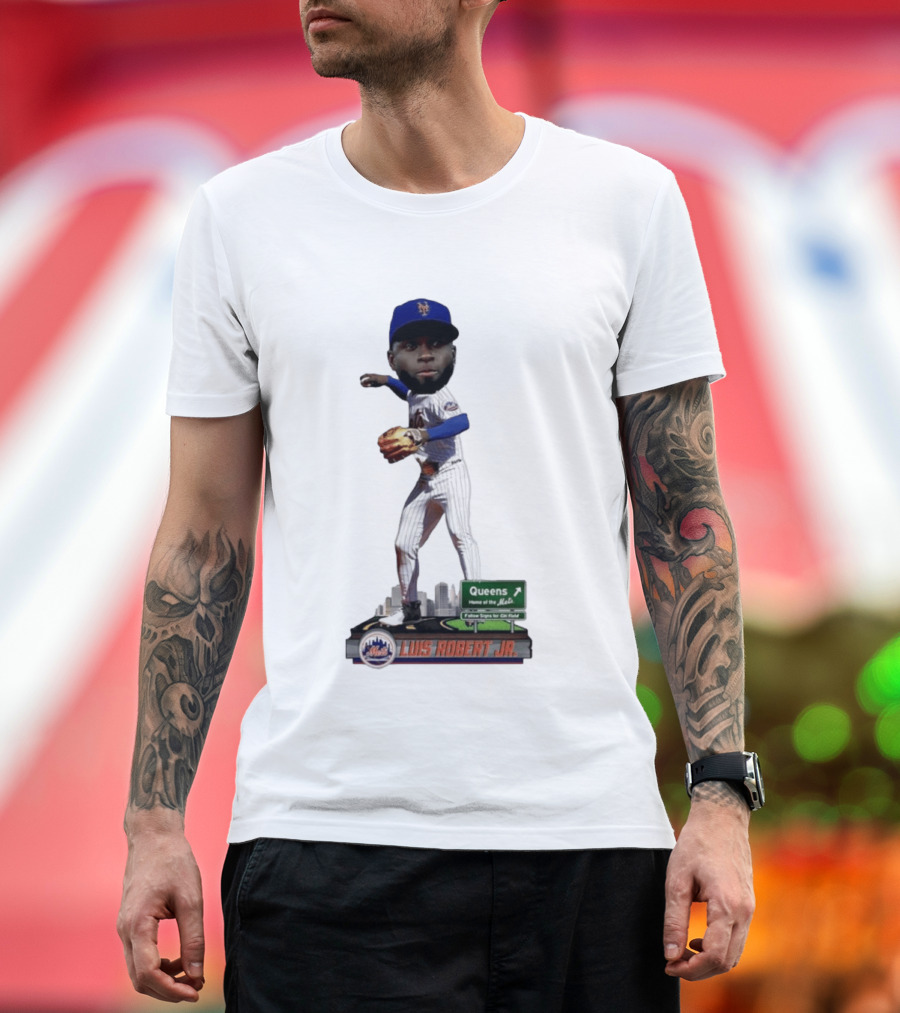 Luis Robert Jr Queens Home Of The New York Mets Follow Signs For Citi Field T-Shirt