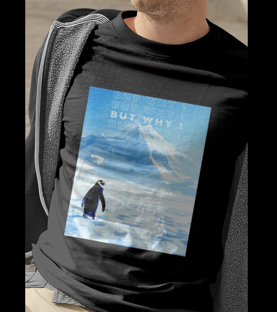 Penguin But Why Head Towards The Mountains Motivational T-Shirt