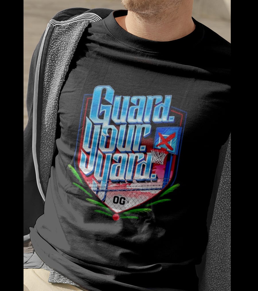 Guard Your Yard Basketball OG's Court Backboard Fence T-Shirt