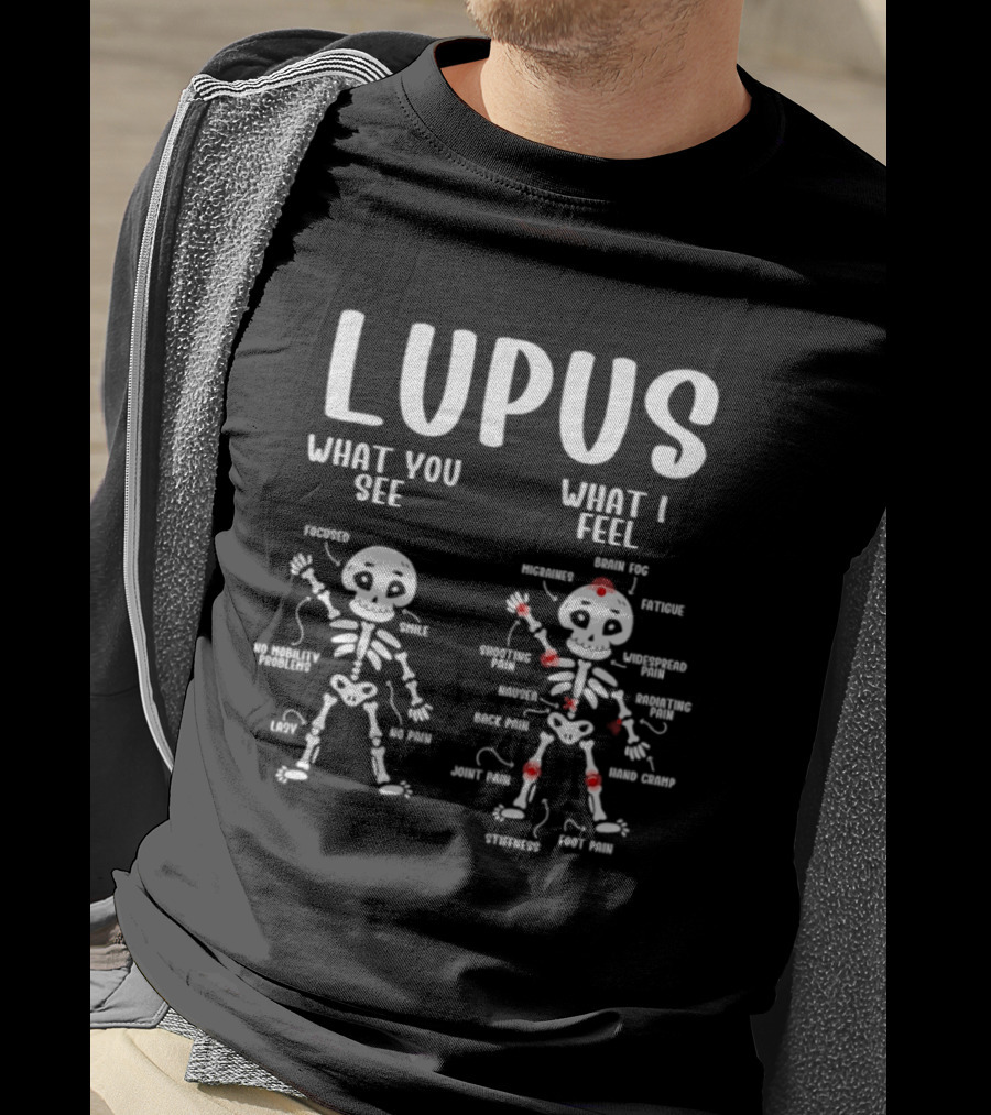 Lupus Awareness Skeleton Diagram What You See What I Feel Pain Points T-Shirt