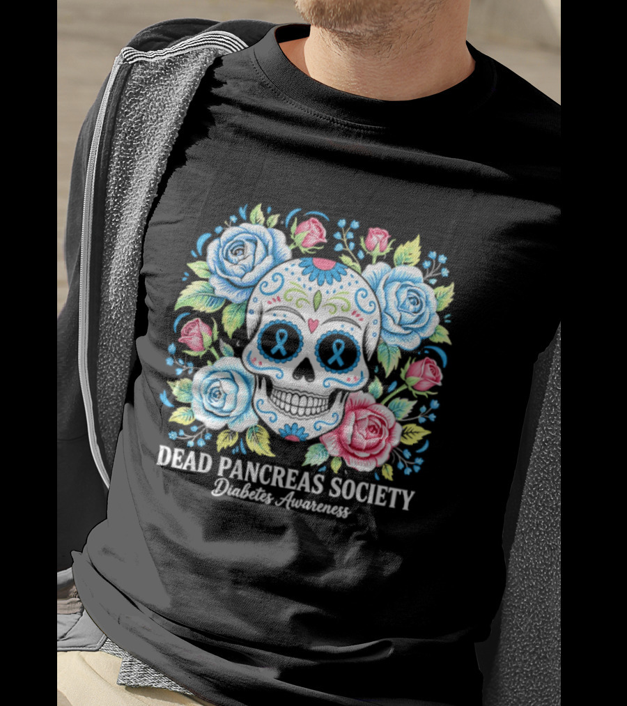 Dead Pancreas Society Skull Flower Diabetes Awareness T-Shirt