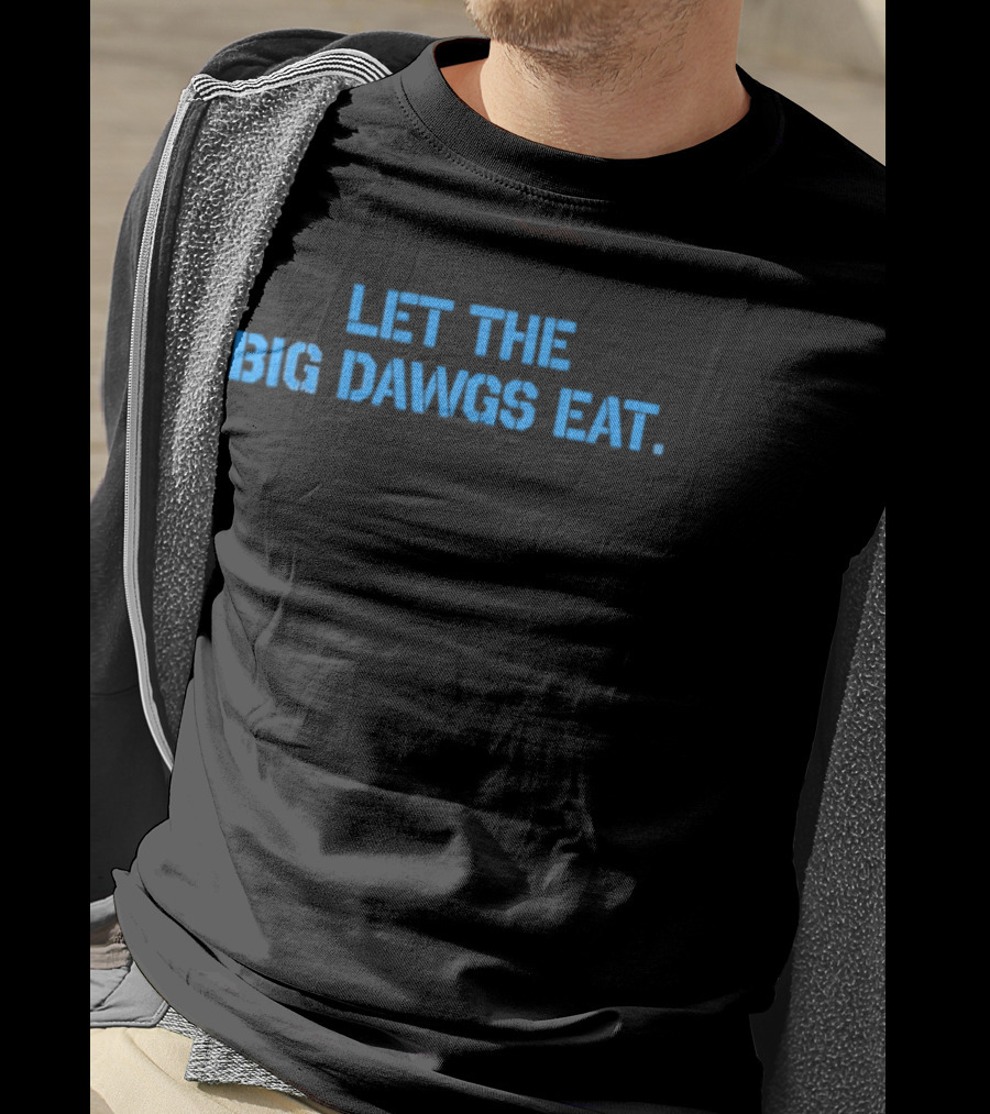 If You Gonna Piss Like A Puppy Stay On The Porch Let The Big Dawgs Eat T-Shirt