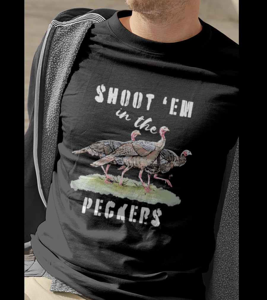Shoot 'Em In The Peckers Three Turkeys T-Shirt