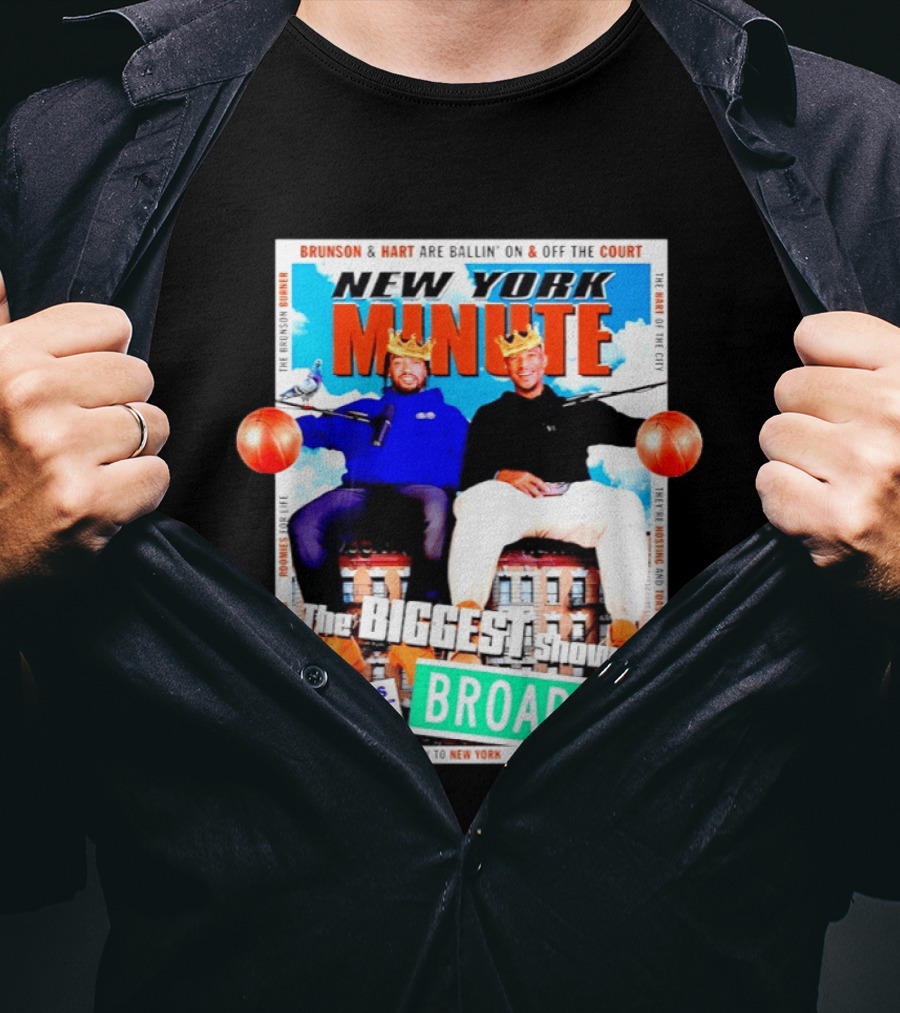 New York Minute Brunson And Hart Ballin' On And Off The Court Biggest Show On Broadway Roommates Show T-Shirt