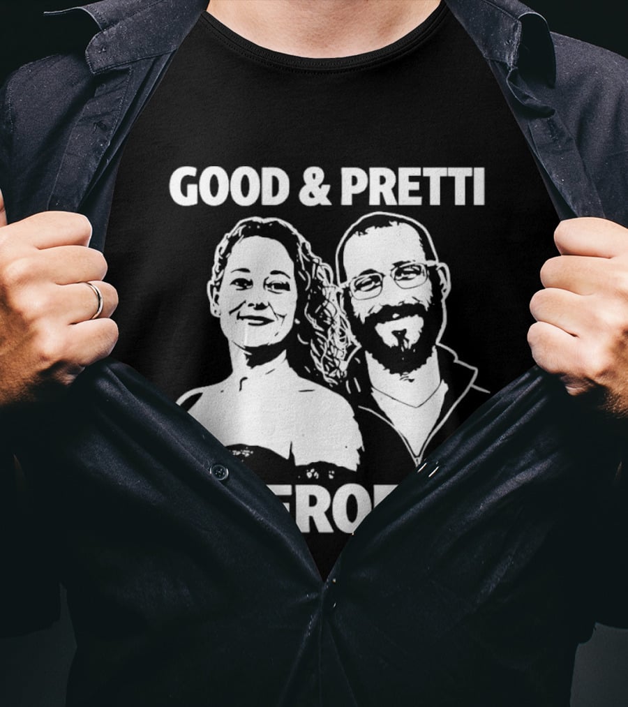 Good & Pretti Heroes T-Shirt